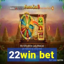 22win bet